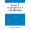 Genealogy Of The Spotswood Family In Scotland And Virginia - Paperback