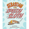 Sebastian the Speedy Sloth - Hardcover