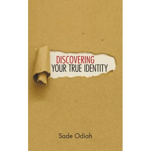 Discovering Your True Identity - Paperback