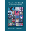 Framing Paul: An Epistolary Biography - Paperback
