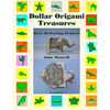 Dollar Origami Treasures: Over 50 Exciting Projects - Paperback