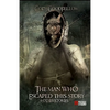 The Man Who Escaped This Story and Other Stories - Paperback