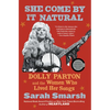 She Come by It Natural: Dolly Parton and the Women Who Lived Her Songs - Paperback