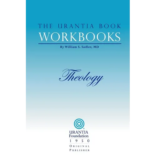 The Urantia Book Workbooks: Volume 5 - Theology - Paperback