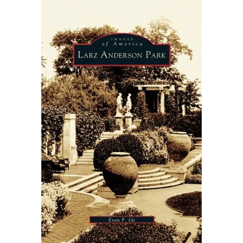 Larz Anderson Park - Hardcover