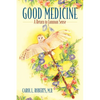 Good Medicine: A Return to Common Sense - Paperback