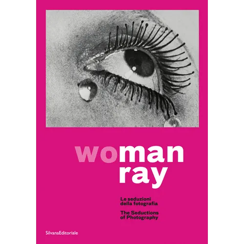 Man Ray: Woman: The Seductions of Photography - Paperback