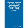Charlotte Hager or Venetian Peng, or Their Favorite "Tang", "Song", "Yuan", "Qing" poems - Paperback