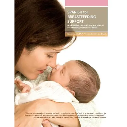 Spanish for Breastfeeding Support: A self-guided course to help you support breastfeeding mothers in Spanish - Paperback