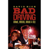Bad Driving: Crime, Wrecks, Drugs and Sex - Paperback