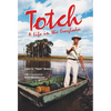 Totch: A Life in the Everglades - Hardcover