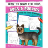 How to Draw for Kids: Dogs & Puppies (An Easy STEP-BY-STEP guide to drawing different breeds of Dogs and Puppies like Siberian Husky, Pug, Labrador Re - Paperback