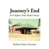Journey's End: An Orphan Train Rider's Story - Paperback