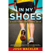 In My Shoes: An Unlikely Runner's Guide to Running... and Life - Paperback