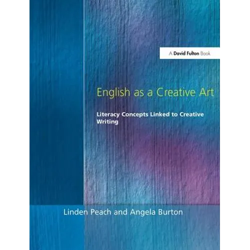 English as a Creative Art: Literacy Concepts Linked to Creative Writing - Paperback