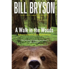 A Walk in the Woods: Rediscovering America on the Appalachian Trail - Paperback