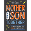 Mother and Son Together: A Shared Journal for Teen Boys & Their Moms - Paperback