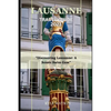 Lausanne Travel Guide 2023: "Discovering Lausanne: A Scenic Swiss Gem" - Paperback