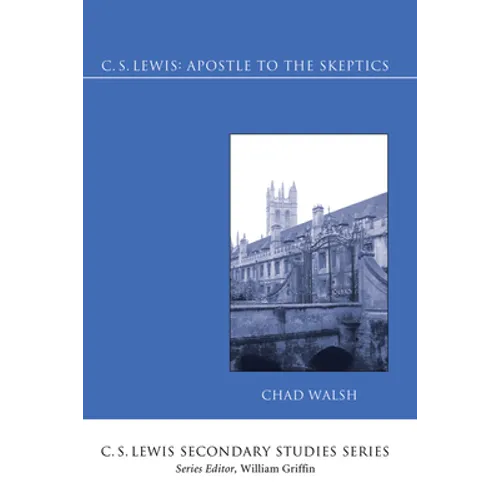 C.S. Lewis: Apostle to the Skeptics - Paperback
