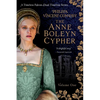 The Anne Boleyn Cypher: (A Timeless Falcon Dual Timeline Series - Volume One) - Paperback
