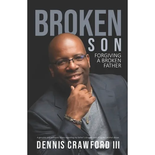 Broken Son: Forgiving a Broken Father - Paperback