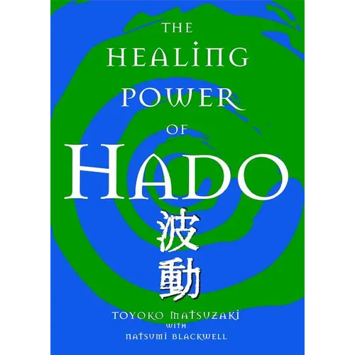 The Healing Power of Hado - Paperback