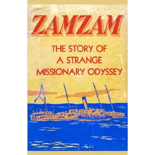 Zamzam: The story of a strange missionary journey - Paperback