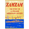 Zamzam: The story of a strange missionary journey - Paperback