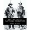 The Origin and Nature of Tin Bounds: or; Mining Rights of the Cornish Tin Miners - Paperback