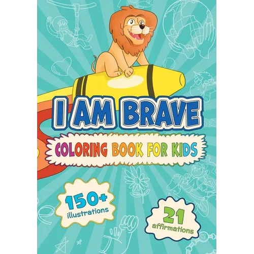I am Brave: Coloring Book for Kids - Paperback