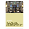 Islam in Modern Turkey - Paperback