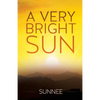 A Very Bright Sun - Paperback