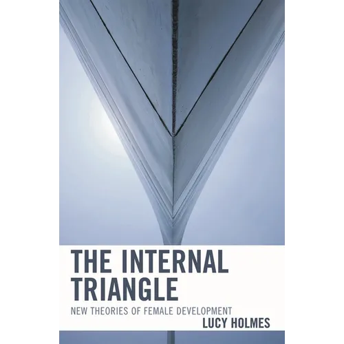 The Internal Triangle: New Theories of Female Development - Paperback