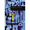 Success: One Day at a Time: The 7 Keys to Transform Your Life - Paperback