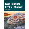 Lake Superior Rocks & Minerals Field Guide - Paperback