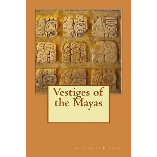 Vestiges of the Mayas - Paperback