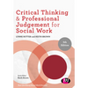 Critical Thinking and Professional Judgement for Social Work - Paperback
