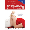 The Mother of All Pregnancy Books - Paperback