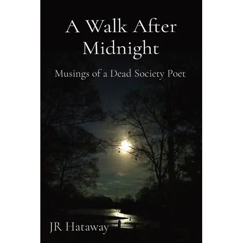 A Walk After Midnight: Musings of a Dead Society Poet - Paperback