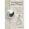 The Quadrant and 3 Phases: Qigong, Meditation and Journaling for Self-Mastery - Paperback