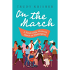 On the March: A Novel of the Women's March on Washington: A Novel of the Women's March on Washington - Paperback