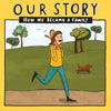 Our Story - How We Became a Family (31): Solo mum families who used double donation - single baby - Paperback