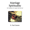 Marriage Spirituality: Ten Disciplines for Couples Who Love God - Paperback