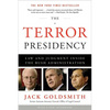 The Terror Presidency: Law and Judgment Inside the Bush Administration - Paperback
