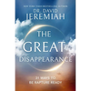 The Great Disappearance: 31 Ways to Be Rapture Ready - Hardcover