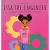 Issa the Engineer: A Curious Girl's Journey into the World of Engineering - Hardcover