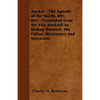 Anskar - The Apostle of the North, 801-865 - Translated from the Vita Anskarii by Bishop Rimbert, His Fellow Missionary and Successor - Paperback