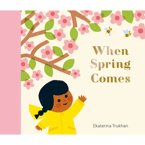 When Spring Comes - Hardcover