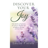 Discover Your Joy: Daily Splashes of Inspiration for Living an Abundant Life of Happiness, Blessings, and Inner Peace - Hardcover