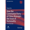 How the Communist Party of China Manages the Issue of Nationality: An Evolving Topic - Hardcover